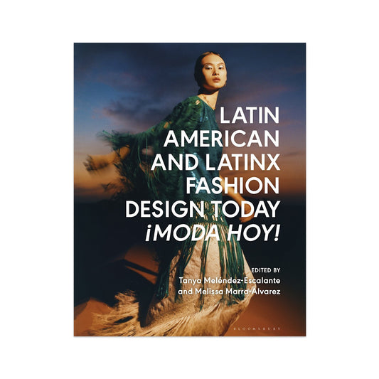 Latin American and Latinx Fashion Design Today - Moda Hoy!