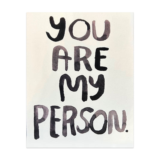 You Are My Person Card