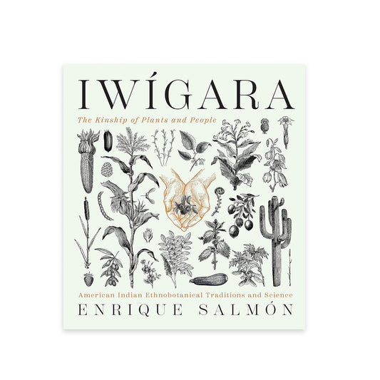 Iwigara - American Indian Ethnobotanical Traditions and Science