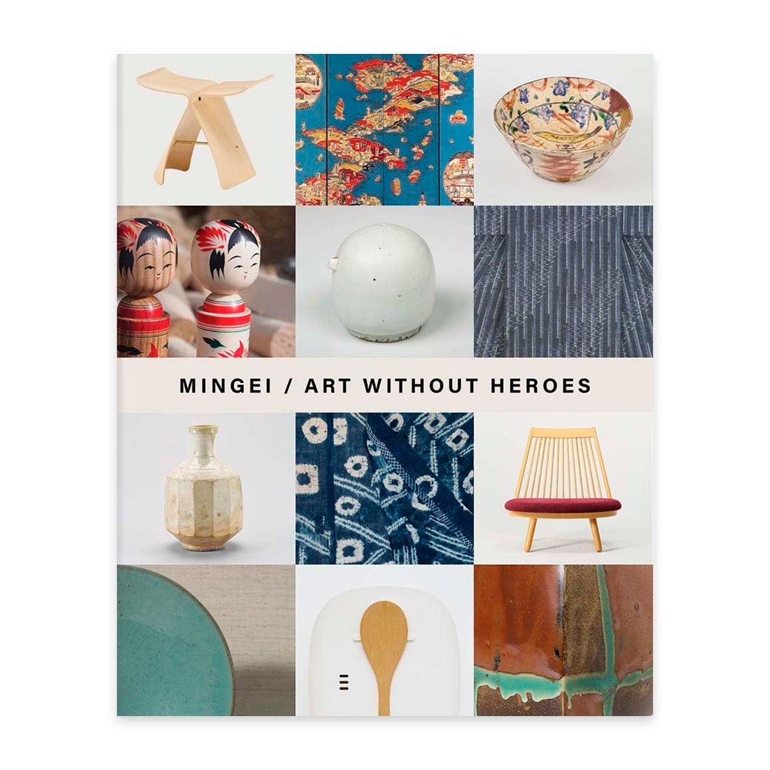 Mingei - Art Without Heroes